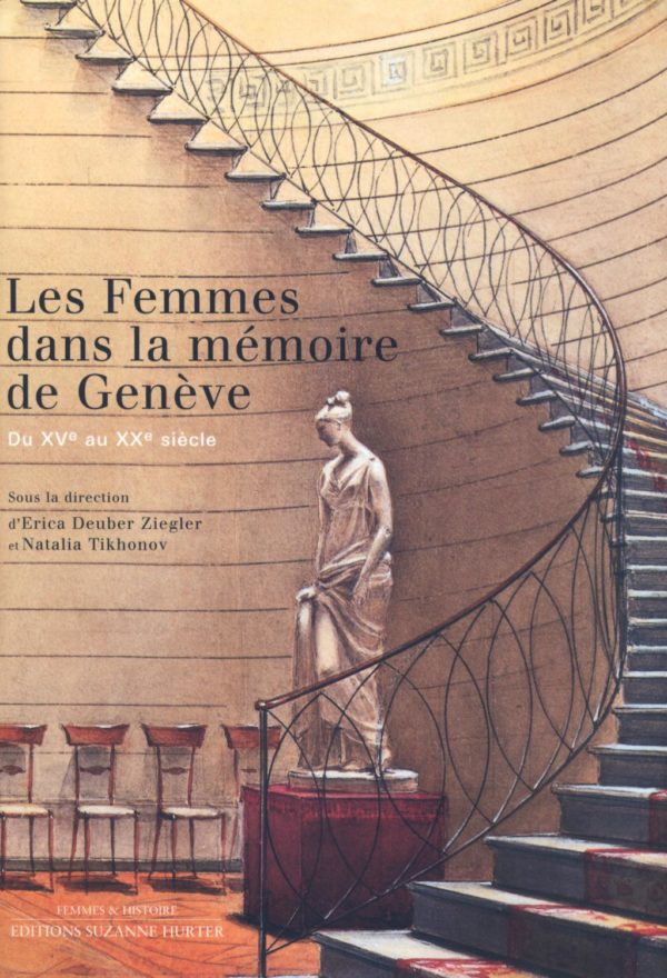 Les femmes dans la mémoire de Genève du XVe au XXe siècle