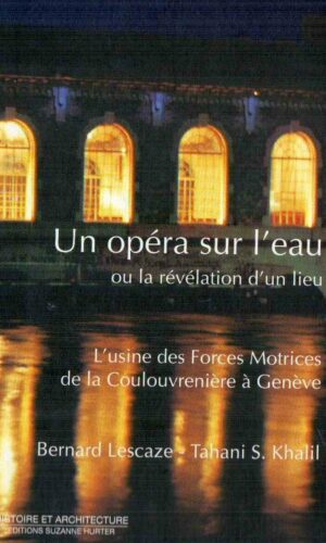 Un opéra sur l’eau ou la révélation d’un lieu