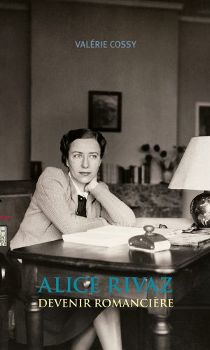Alice Rivaz, Devenir romancière