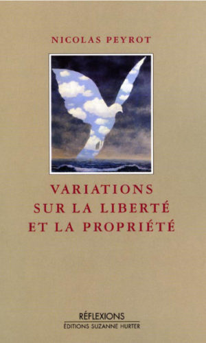 Variations sur la liberté et la propriété