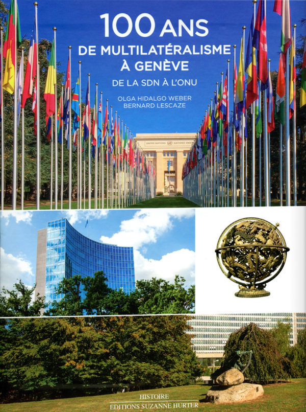 100 ans de multilatéralisme à Genève de la SdN à l’ONU